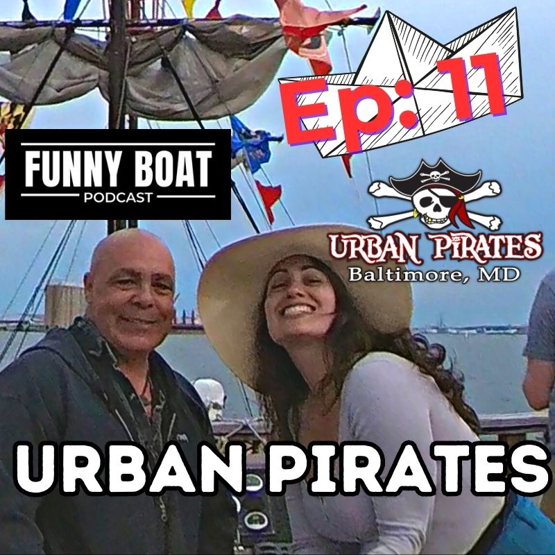 Urban Pirates on Funny Boat Podcast