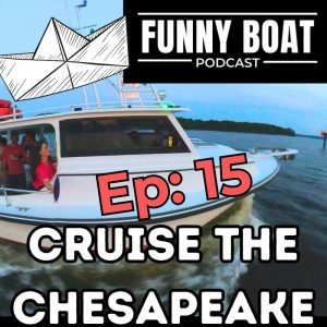 Ep 015 - Cruise the Chesapeake with Captain TJ Sanner