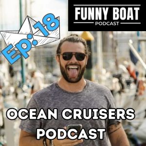 Ep 018 - Ocean Crusiers Podcast on Funny Boat