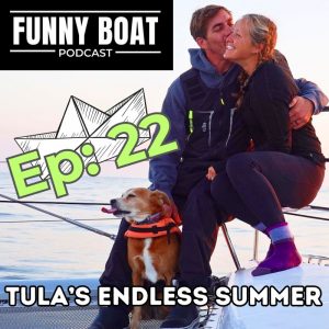 Ep 022 - Tula's Endless Summer at the Boat Show