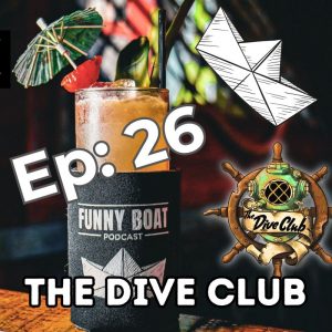Ep 026 - The Dive Club