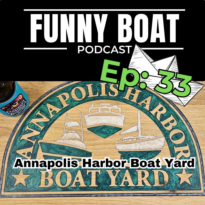 Ep 33 – Annapolis Harbor Boat Yard episode artwork