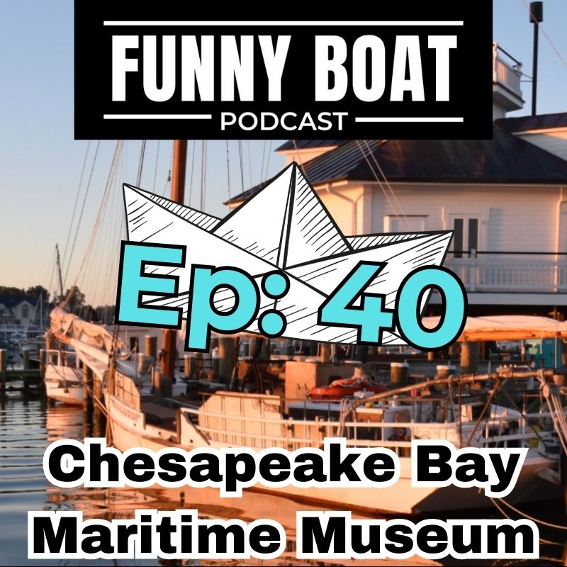 Ep 40 – Skipjacks and Maritime Museums episode artwork